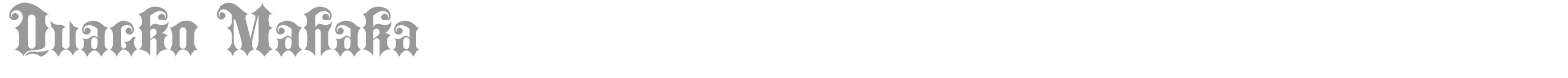 Quacko Mahaka font preview